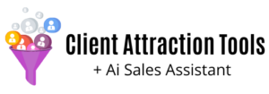 client attraction tools and ai assistant to get more sales